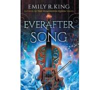 Emily R. King Everafter Song (Tascabile) Evermore Chronicles