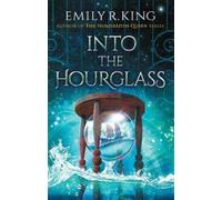Emily R. King Into the Hourglass (Copertina rigida) Evermore Chronicles