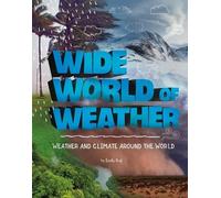 Emily Raij Wide World of Weather (Copertina rigida) Weather and Climate