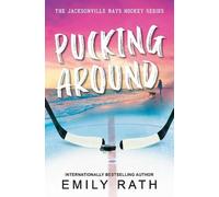 Emily Rath Pucking Around (Tascabile) Jacksonville Rays Hockey