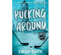 Emily Rath – Pucking Around – A Why Choose Hockey Romance: 1 – Tascabile