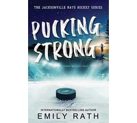 Emily Rath Pucking Strong (Tascabile) Jacksonville Rays Hockey