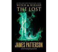 Emily Raymond James Patterson The Lost (Copertina rigida) Witch & Wizard