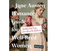 Emily Reed The Jane Austen Romance Guide for Well-Bred Women (Copertina rigida)