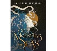 Emily Renk Hawthorne Of Mountains and Seas (Copertina rigida)