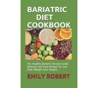 Emily Robert Bariatric Diet Cookbook (Tascabile)