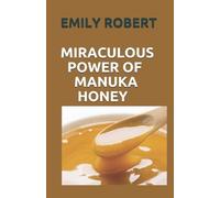 Emily Robert Miraculous Power of Manuka Honey (Tascabile)