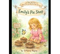 Emily’s Pie Shop: Book One of the Mud Pies and Butterflies Series