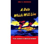 Emily S. Rosenberg A Date Which Will Live (Tascabile)