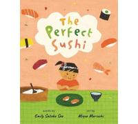 Emily Satoko Seo The Perfect Sushi (Copertina rigida)