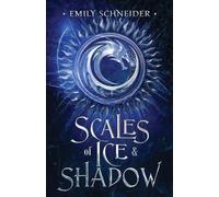 Emily Schneider Scales of Ice & Shadow (Tascabile) Ash & Smoke