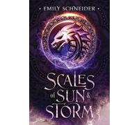 Emily Schneider Scales of Sun & Storm (Tascabile)