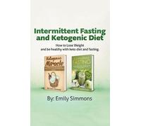 Emily Simmons Ketogenic Diet and Intermittent Fasting (Copertina rigida)