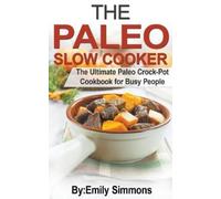 Emily Simmons The Paleo Slow Cooker (Tascabile)