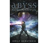 Emily Skrutskie The Abyss Surrounds Us (Tascabile) Abyss Series