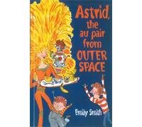 Emily Smith Astrid, The Au-Pair From Outer Space (Tascabile)