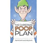 Emily Smith Martin Smith The Christmas Poop Plan (Tascabile)