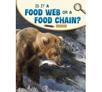 Emily Sohn Is It a Food Web or a Food Chain? (Copertina rigida) Science Inquiry