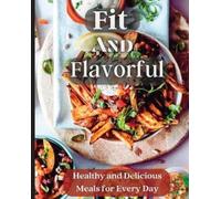 Emily Soto Fit And Flavorful (Tascabile)