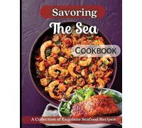 Emily Soto Savoring The Sea Cookbook (Tascabile)