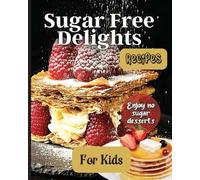 Emily Soto Sugar Free Delights For Kids (Tascabile)