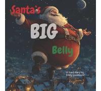 Emily Spainhowe Santa's Big Belly Best Childrens book for ages 0-3, (Tascabile)