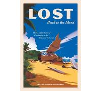 Emily St. James Noel Murray LOST: Back to the Island (Copertina rigida)