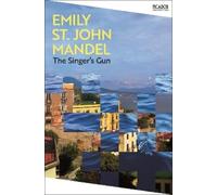 Emily St John Mandel Emily St John Mandel The Singer's Gun (Tascabile)