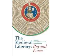 Kathryn Kerby-Fulton The Medieval Literary: Beyond Form (Copertina rigida)
