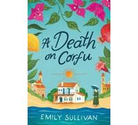 Emily Sullivan A Death on Corfu (Copertina rigida)