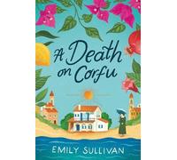 Emily Sullivan A Death on Corfu (Copertina rigida)