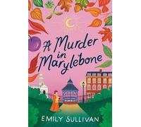 Emily Sullivan A Murder in Marylebone (Copertina rigida)