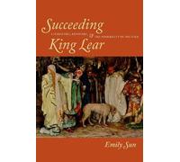 Emily Sun Succeeding King Lear (Tascabile)
