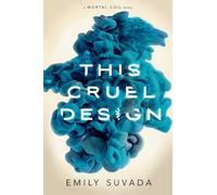 Emily Suvada This Cruel Design (Tascabile) Mortal Coil