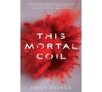 Emily Suvada This Mortal Coil (Tascabile) Mortal Coil