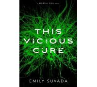 Emily Suvada This Vicious Cure (Copertina rigida)