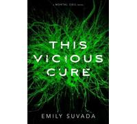 Emily Suvada This Vicious Cure (Tascabile) Mortal Coil