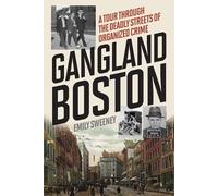 Emily Sweeney Gangland Boston (Tascabile)