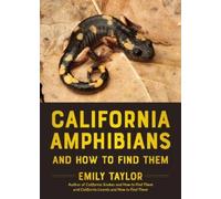 Emily Taylor California Amphibians and How to Find Them (Tascabile)