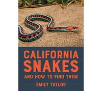 Emily Taylor California Snakes and How to Find Them (Tascabile)