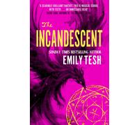Emily Tesh The Incandescent (Copertina rigida)