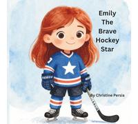 Emily The Brave Hockey Star