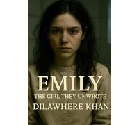 EMILY: The Girl They Unwrote