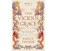 Emily Thiede This Vicious Grace (Tascabile)