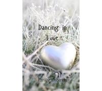 Emily Thomas Dancing in Love (Tascabile)