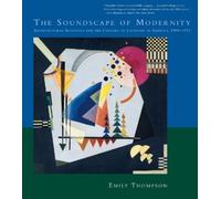 Emily Thompson The Soundscape of Modernity (Tascabile) MIT Press