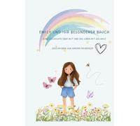Emily und ihr besonderer Bauch: Eine Geschichte über Mut und das Leben mit Zöliakie