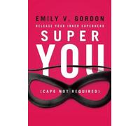 Emily V. Gordon Super You (Tascabile)