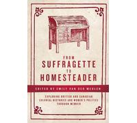 Emily van der Meulen From Suffragette to Homesteader (Tascabile)