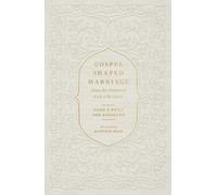 Emily Van Dixhoorn Chad Van Dixhoorn Gospel-Shaped Marriage (Tascabile)